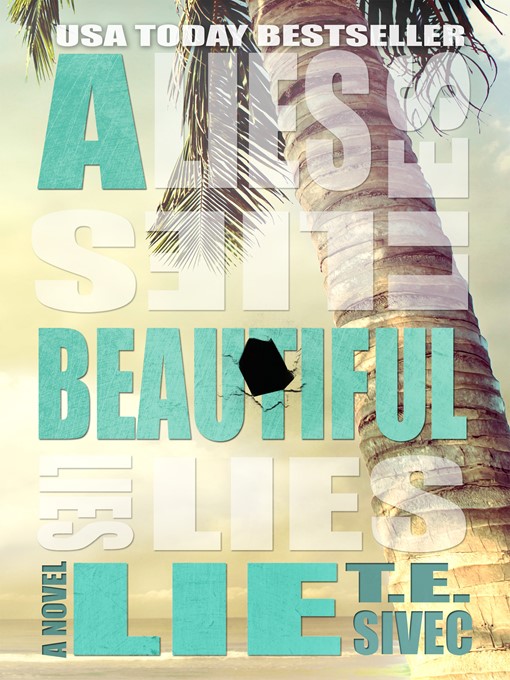 Title details for A Beautiful Lie by T.E. Sivec - Available